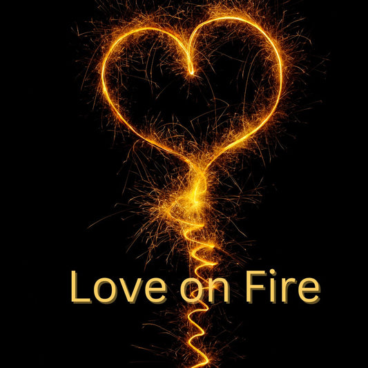 Love on fire - Ms Candi Girl. LLC