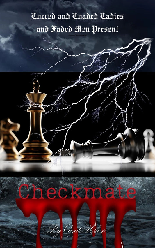 Locced and Loaded Ladies and Faded Men Present: Checkmate Ebook - Ms Candi Girl. LLC